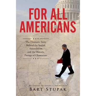 For All Americans - by  Hon Bart T Stupak (Paperback)