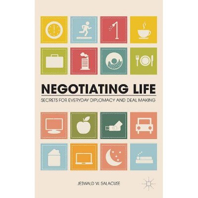 Negotiating Life - by  J Salacuse (Paperback)