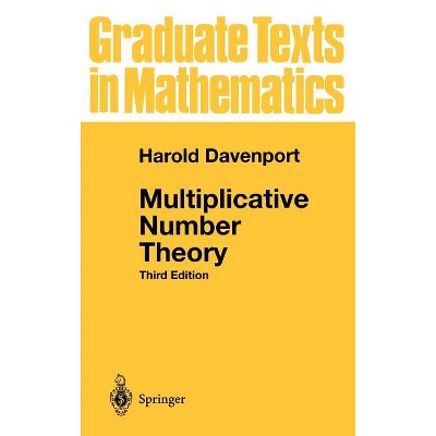 Multiplicative Number Theory - (Graduate Texts in Mathematics) 3rd Edition by  Harold Davenport (Hardcover)