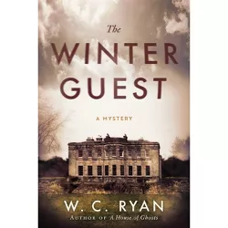 The Winter Guest - by  W C Ryan (Hardcover)