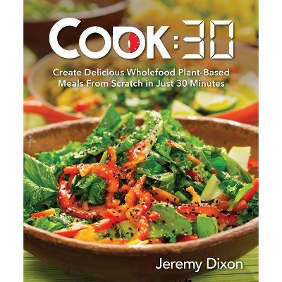 Cook:30 - by  Jeremy Dixon (Paperback)