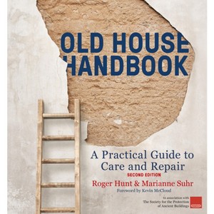 Old House Handbook - by  Roger Hunt & Marianne Suhr (Hardcover) - 1 of 1