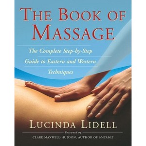 The Book of Massage - (A Handbook for Healing) 2nd Edition by  Carola Beresford Cooke & Anthony Porter & Lucinda Lidell (Paperback) - 1 of 1