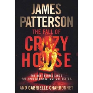 The Fall of Crazy House - by James Patterson & Gabrielle Charbonnet (Paperback) - 1 of 1