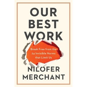 Our Best Work - by  Nilofer Merchant (Hardcover) - 1 of 1