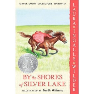 By the Shores of Silver Lake - (Little House) by Laura Ingalls Wilder - 1 of 1