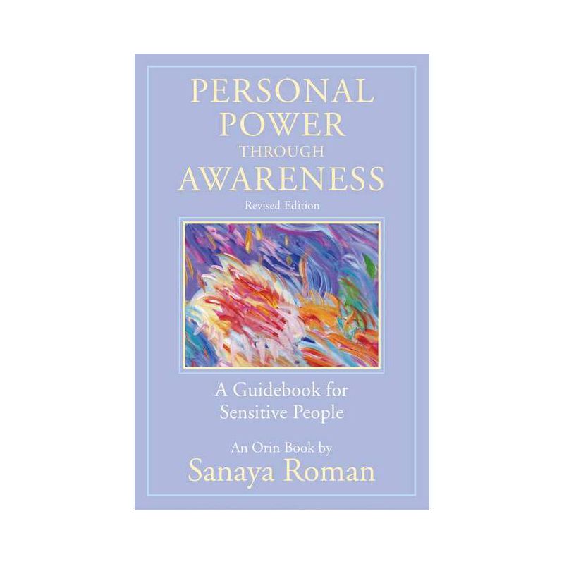 Personal Power Through Awareness, Revised Edition - (Earth Life) by  Sanaya Roman (Paperback), 1 of 2