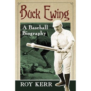 Buck Ewing - by  Roy Kerr (Paperback) - 1 of 1