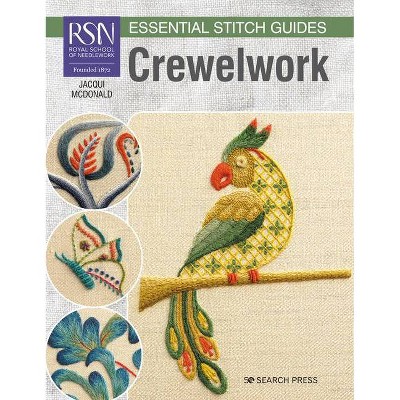 Rsn Essential Stitch Guides: Crewelwork - Large Format Edition - (Rsn Esg LF) by  Jacqui McDonald (Paperback)