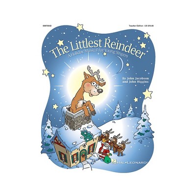 Hal Leonard The Littlest Reindeer (Musical) (A Holiday Musical for Young Singers) TEACHER ED Composed by John Higgins