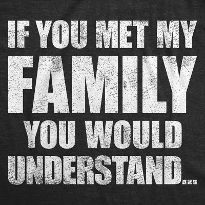 Мужские футболки Crazy Dog T-Shirts, Inc. Mens Funny T Shirts If You Met My Family You Would Understand Sarcastic Graphic Novelty Tee for Men - Crazy Dog Men's T Shirt With Sarcastic XXL — фото 2