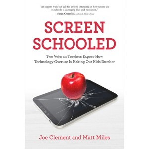 Screen Schooled - by  Joe Clement & Matt Miles (Paperback) - 1 of 1