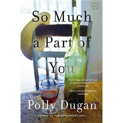 So Much a Part of You - by  Polly Dugan (Paperback)