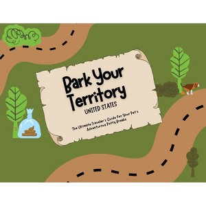 Bark Your Territory - by  Kenzie L Sandone & Adam F Sandone (Paperback) - 1 of 1
