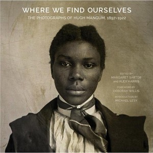 Where We Find Ourselves - (Documentary Arts and Culture, Published in Association with) by  Margaret Sartor & Alex Harris (Hardcover) - 1 of 1
