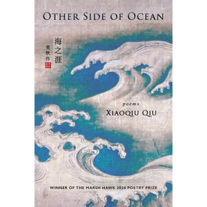 Other Side of Ocean - by  Xiaoqiu Qiu (Paperback) - 1 of 1