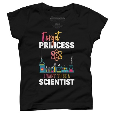 Girl's Design By Humans Forget Princess I Want To Be A Scientist By BaoMinh T-Shirt