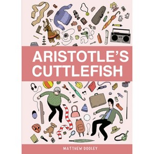 Aristotle's Cuttlefish - by  Matthew Dooley (Hardcover) - 1 of 1
