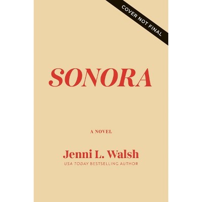 Sonora - by  Jenni L Walsh (Paperback)