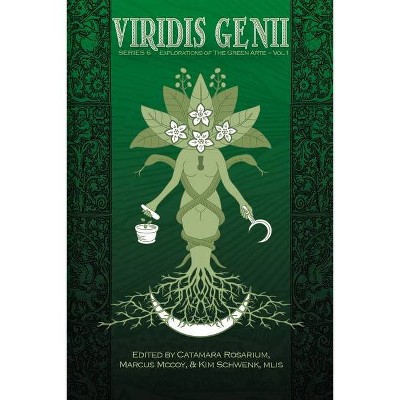 Viridis Genii - by  Catamara Rosarium & Marcus McCoy & Mlis Kim Schwenk (Paperback)