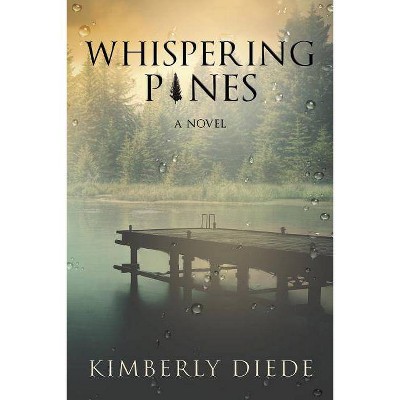 Whispering Pines - (Celia's Gifts) by  Kimberly Diede (Paperback)