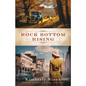 Rock Bottom Rising - by Kimberly Nixon - 1 of 1