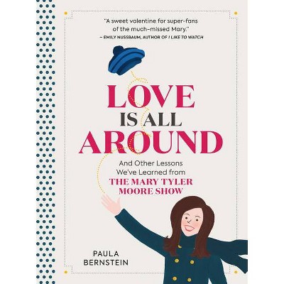 Love Is All Around - by  Paula Bernstein (Hardcover)