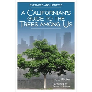 A Californian's Guide to the Trees Among Us - by  Matt Ritter (Paperback) - 1 of 1