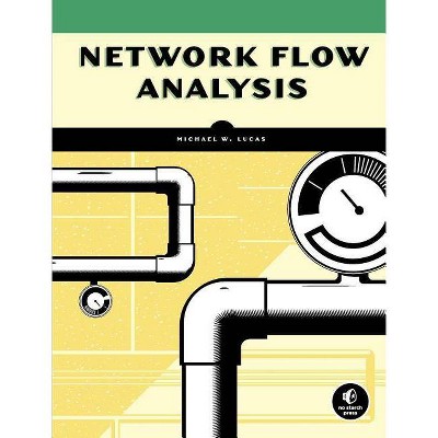 Network Flow Analysis - by  Michael W Lucas (Paperback)