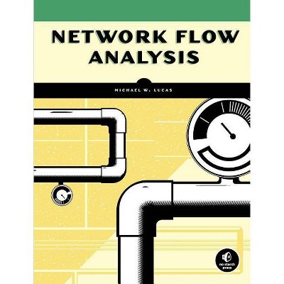 Network Flow Analysis - by  Michael W Lucas (Paperback)