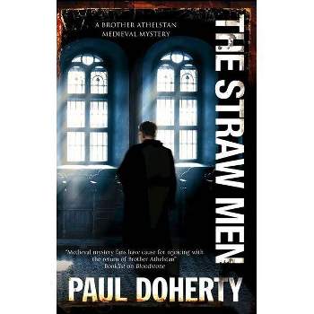 Straw Men - (Brother Athelstan Medieval Mystery) by  Paul Doherty (Paperback)