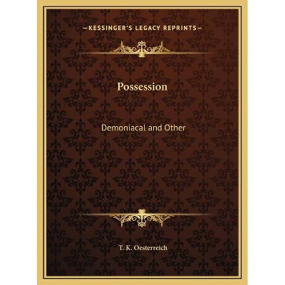 Possession - by  T K Oesterreich (Hardcover)