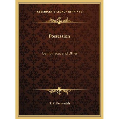 Possession - by  T K Oesterreich (Hardcover)