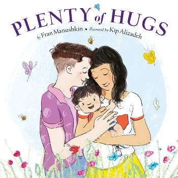 Plenty of Hugs - by  Fran Manushkin (Hardcover)