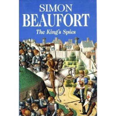 The King's Spies - (Geoffrey Mappestone Mystery) by  Simon Beaufort (Paperback)