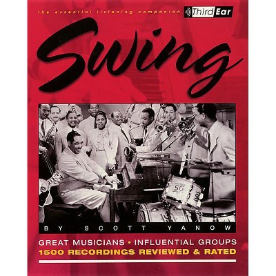 Swing - (Third Ear) by  Scott Yanow (Paperback)