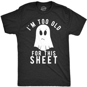 Mens Im Too Old For This Sheet Tshirt Funny Halloween Tee - Crazy Dog Men's T Shirt - 1 of 4