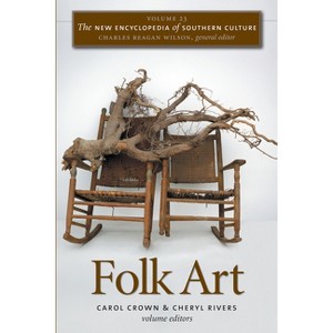 The New Encyclopedia of Southern Culture - by  Carol Crown & Cheryl Rivers & Charles Reagan Wilson (Paperback) - 1 of 1