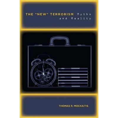 The New Terrorism - by  Thomas R Mockaitis (Paperback)