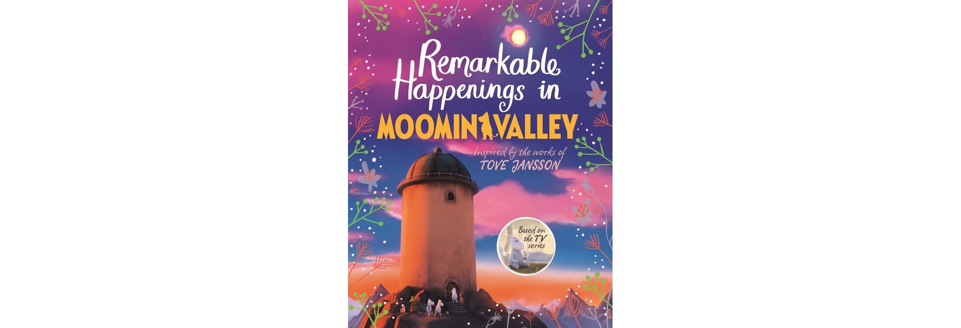 Remarkable Happenings in Moominvalley - by  Amanda Li (Hardcover)
