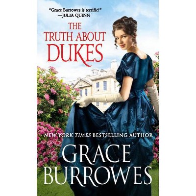 The Truth about Dukes - (Rogues to Riches) by  Grace Burrowes (Paperback)