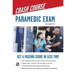 Paramedic Crash Course with Online Practice Test - by  Christopher Coughlin (Paperback) - 1 of 1