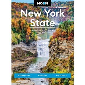 Moon New York State - (Moon U.S. Travel Guide) 9th Edition by  Julie Schwietert Collazo & Moon Travel Guides (Paperback) - 1 of 1