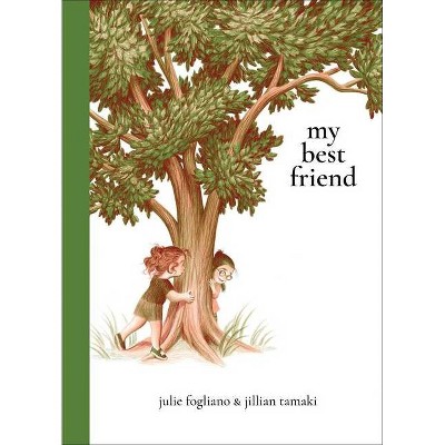 My Best Friend - by  Julie Fogliano (Hardcover)