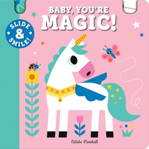 Slide and Smile: Baby, You're Magic! - (Board Book) - 1 of 1
