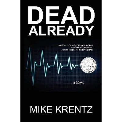 Dead Already - by  Mike Krentz (Paperback)