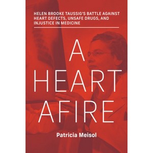 A Heart Afire - by  Patricia Meisol (Hardcover) - 1 of 1