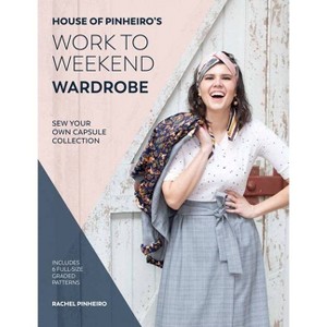 House of Pinheiro's Work to Weekend Wardrobe - by  Rachel Pinheiro (Paperback) - 1 of 1