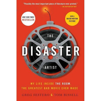 The Disaster Artist - by  Greg Sestero & Tom Bissell (Paperback)