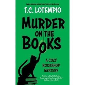 Murder on the Books - (Cozy Bookshop Mystery) by Toni Lotempio - 1 of 1